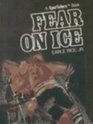 Fear on Ice