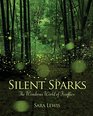 Silent Sparks The Wondrous World of Fireflies