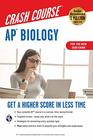 AP Biology Crash Course Book  Online Get a Higher Score in Less Time  Crash Course