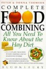Complete Food Combining All You Need to Know About the Hay Diet