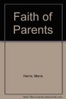 The Faith of Parents As Your Child Begins Formal Religious Schooling
