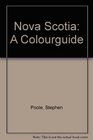 Nova Scotia  A Colour Guidebook