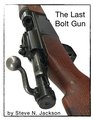 The Last Bolt Gun The History of the MAS 1936 Bolt Action Rifle