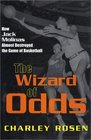 The Wizard of Odds How Jack Molinas Almost Destroyed the Game of Basketball