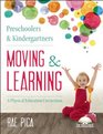 Preschoolers and Kindergarteners Moving and Learning A Physical Education Curriculum