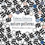Calming Colouring Nature Patterns 80 Blissful Patterns to Colour In