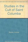 Studies in the Cult of Saint Columba