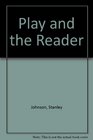 The Play and the Reader