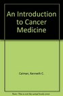 An Introduction to Cancer Medicine