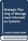 Strategic Planning of Management Information Systems