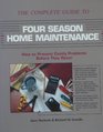 The Complete Guide to Four Season Home Maintenance How to Prevent Costly Problems Before They Occur