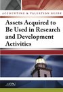 Accounting and Valuation Guide Assets Acquired to Be Used in Research and Development Activities