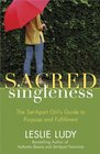 Sacred Singleness The SetApart Girl's Guide to Purpose and Fulfillment