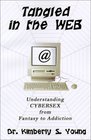 Tangled in the Web Understanding Cybersex from Fantasy to Addiction