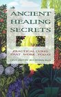 Ancient Healing Secrets Practical Cures That Work Today
