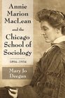 Annie Marion MacLean and the Chicago School of Sociology 18941934