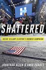 Shattered: Inside Hillary Clinton\'s Doomed Campaign