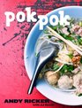 Pok Pok: Recipes and Stories from the Pok Pok Restaurants, Thailand, and Elsewhere
