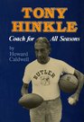 Tony Hinkle Coach for All Seasons