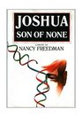 Joshua Son of None