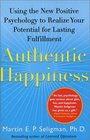 Authentic Happiness  Using the New Positive Psychology to Realize Your Potential for Lasting Fulfillment