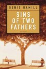 Sins of Two Fathers  A Novel