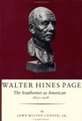Walter Hines Page The Southerner As American 18551918