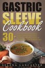 Gastric Sleeve Cookbook 30 SHAKES DRINKS BROTH AND PUREE recipes for early stages of postweight loss surgery diet