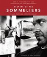 Secrets of the Sommeliers How to Think and Drink Like the World's Top Wine Professionals