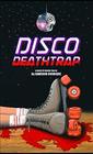 Disco Deathtrap (Year of Blood)