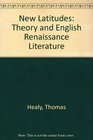 New Latitudes Theory and English Renaissance Literature