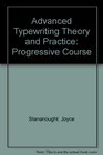 Advanced Typewriting Theory and Practice Progressive Course