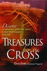 Treasures From the Cross Discover 16 Amazing Spiritual Gifts Christ Purchased for You