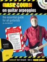 Crash Course on Guitar Arpeggios The Essential Guide for All Guitarists