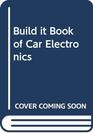 Build-it book of car electronics