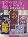 100 Ways to Make Great Cards