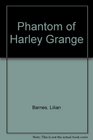 The Phantom of Harley Grange