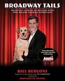 Broadway Tails Heartfelt Stories of Rescued Dogs Who Became Showbiz Superstars