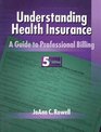 Understanding Health Insurance A Guide to Professional Billing
