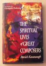 The Spiritual Lives of Great Composers