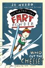 Who Cut the Cheese? (Doctor Proctor's Fart Powder, Bk 3)