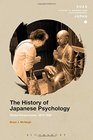 The History of Japanese Psychology Global Perspectives 18751950
