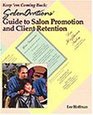 Keep 'Em Coming Back SalonOvations' Guide to Salon Promotion and Client Retention SalonOvations' Audiotape
