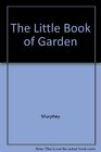 The Little Book of Gardening