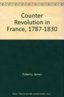 Counter Revolution in France 17871830