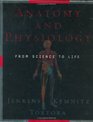 Anatomy and Physiology From Science to Life