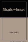 Shadowboxer