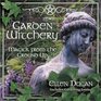 Garden Witchery Magick from the Ground Up