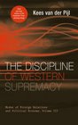 The Discipline of Western Supremacy Modes of Foreign Relations and Political Economy Volume III