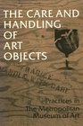 The Care and Handling of Art Objects Practices in the Metropolitan Museum of Art